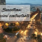 Barcellona: pensieri contrastanti