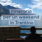 Itinerario per un weekend in Trentino