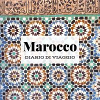 Marocco, diario di viaggio