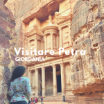 Visitare Petra: storia, natura e magia