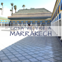 cosa vedere a Marrakech
