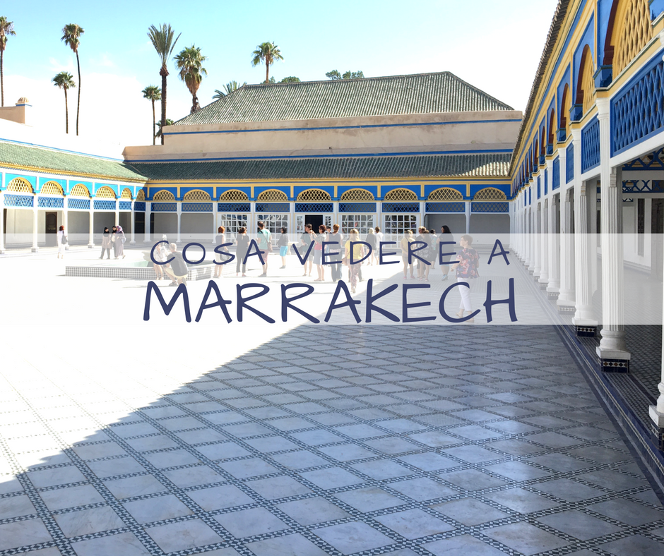 cosa vedere a Marrakech