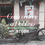 Cosa vedere a Dublino in 2 giorni