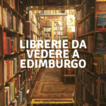 Librerie da vedere a Edimburgo