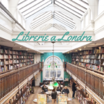 5 (+2) librerie a Londra da visitare