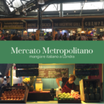Mercato Metropolitano: mangiare italiano a Londra (ma non solo)