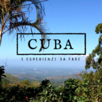 5 esperienze da fare a Cuba